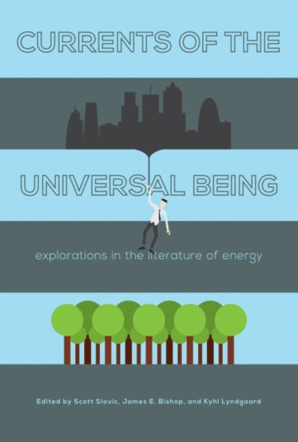 Currents of the Universal Being: Explorations in the Literature of Energy