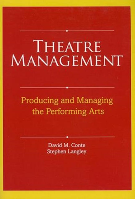 Theatre Management: Producing and Managing the Performing Arts