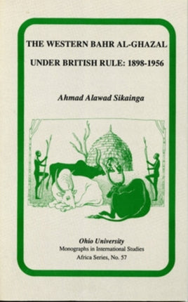 The Western Bahr Al Ghazal under British Rule