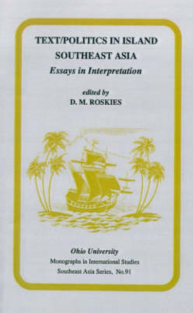 TextPolitics in Island Southeast Asia  Essays in