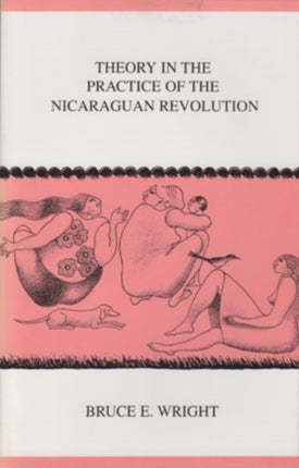 Theory in the Practice of the Nicaraguan