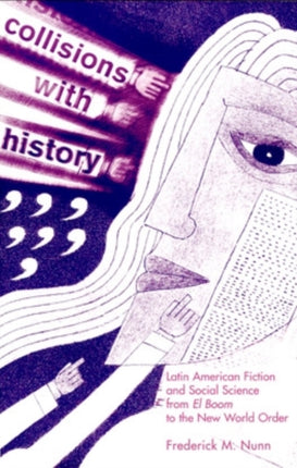 Collisions with History  Latin American Fiction