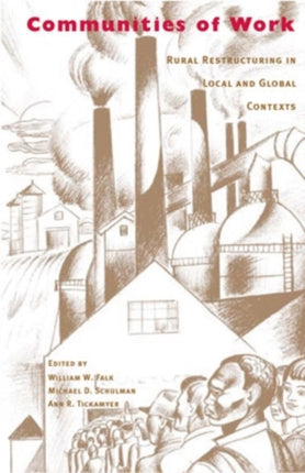 Communities of Work Rural Restructuring in Local