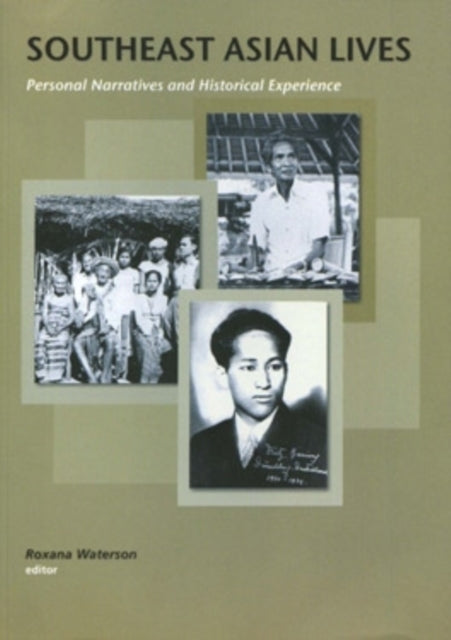 Southeast Asian Lives: Personal Narratives and Historical Experience