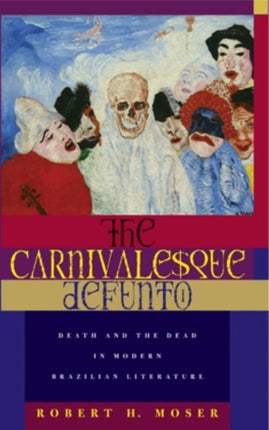 The Carnivalesque Defunto  Death and the Dead in