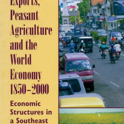 Indonesian Exports Peasant Agriculture and the