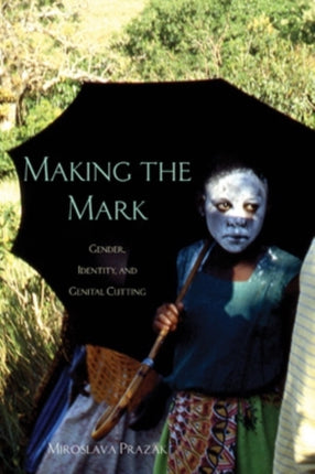 Making the Mark  Gender Identity and Genital