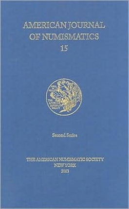 American AJN 15 Journal of Numismatics vol 15 2003 American Journal of Numismatics