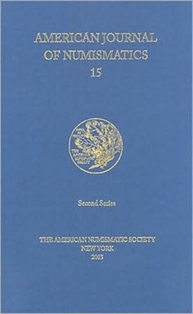 American AJN 15 Journal of Numismatics vol 15 2003 American Journal of Numismatics