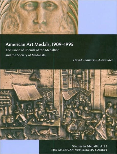 American Art Medals 19091995 Studies in Medallic