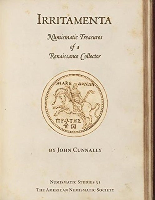 Irritamenta Numismatic Treasures of a Renaissance Collector 3 Numismatic Studies