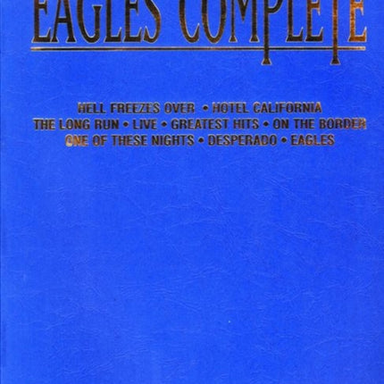 The New Eagles Complete Piano Vocal Guitar