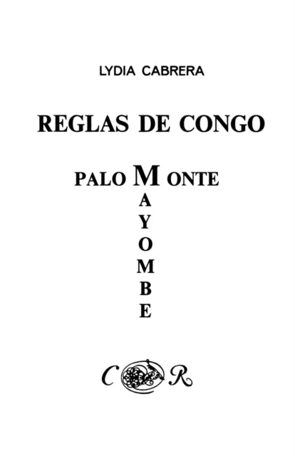 Reglas de Congo Palo Monte Mayombe Coleccibon del Chicherekbu En El Exilio