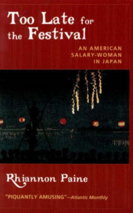 Too Late for the Festival: An American Salary Woman in Japan