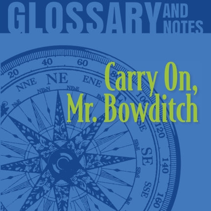 Glossary and Notes Carry on Mr Bowditch