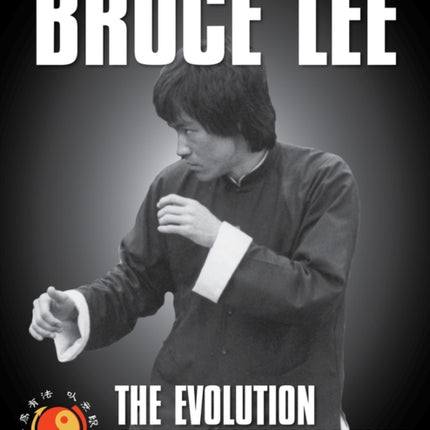 Bruce Lee: The Evolution of a Martial Artist