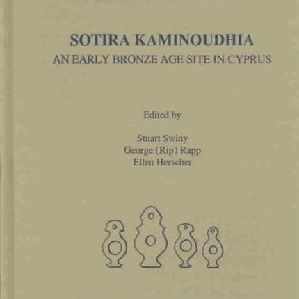 Sotira Kaminoudhia: An Early Bronze Age Site in Cyprus