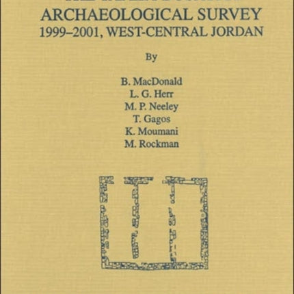 The Tafila-Busayra Archaeological Survey 1999-2001, West-central Jordan