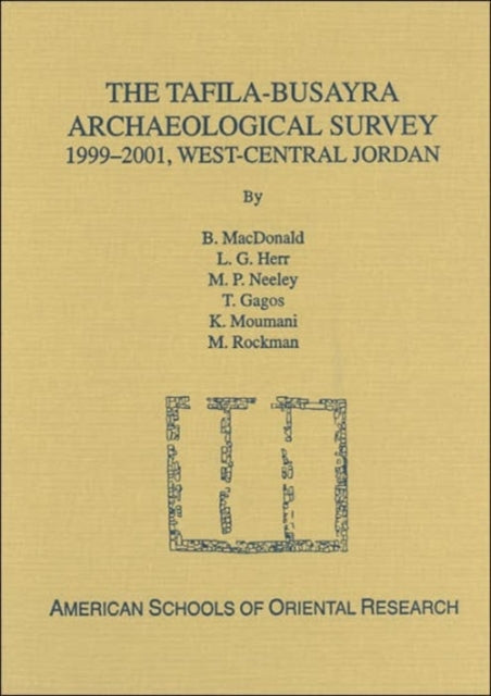 The Tafila-Busayra Archaeological Survey 1999-2001, West-central Jordan