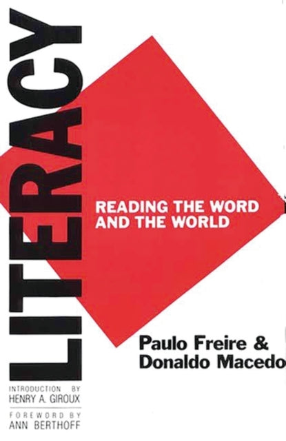 Literacy Reading the Word and the World Critical Studies in Education Series
