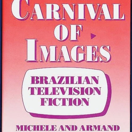 Carnival of Images Brazilian Television Fiction