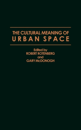The Cultural Meaning of Urban Space