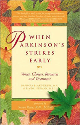 WHEN PARKINSON STRIKES EARLY Voices Choices Resources and Treatment