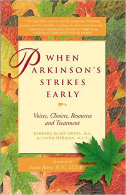 WHEN PARKINSON STRIKES EARLY Voices Choices Resources and Treatment