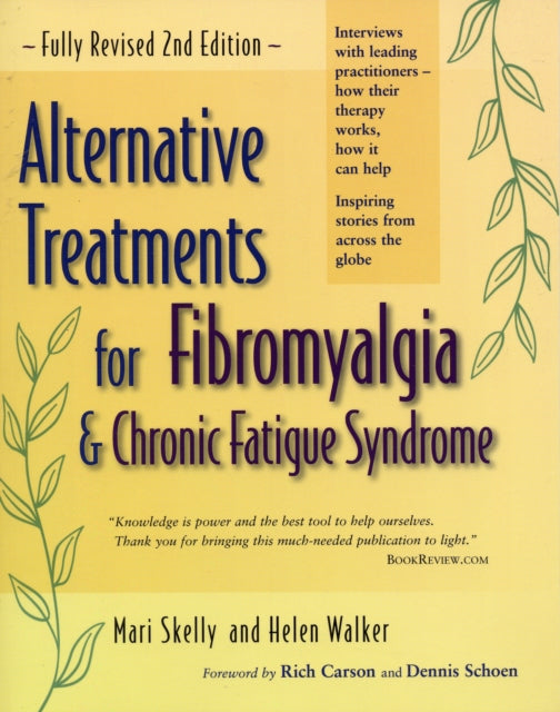 ALTERNATIVE TREATMENTS FOR FIBROMYALGIA AND CHRONIC FATIGUE SYNDROME 2nd Edition