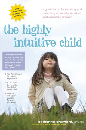Highly Intuitive Child A Guide to Understanding and Parenting Unusually Sensitive and Empathic Children