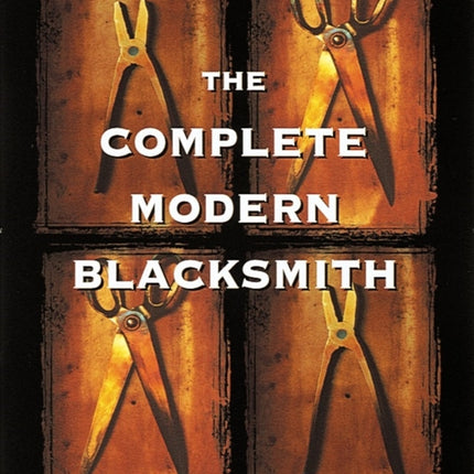 The Complete Modern Blacksmith