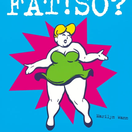 Fat So Because You Dont Have to Apologise for Your Size Because You Dont Have to Apologize for Your Size