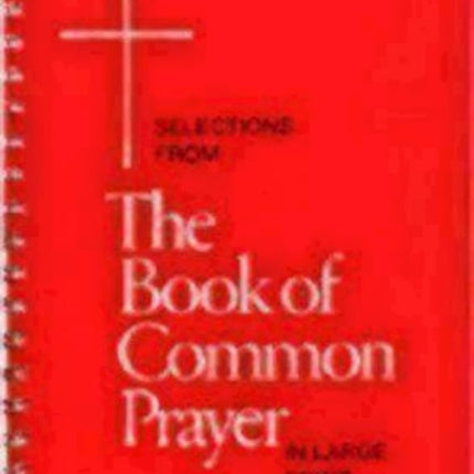 Selections from the Book of Common Prayer in Large Print