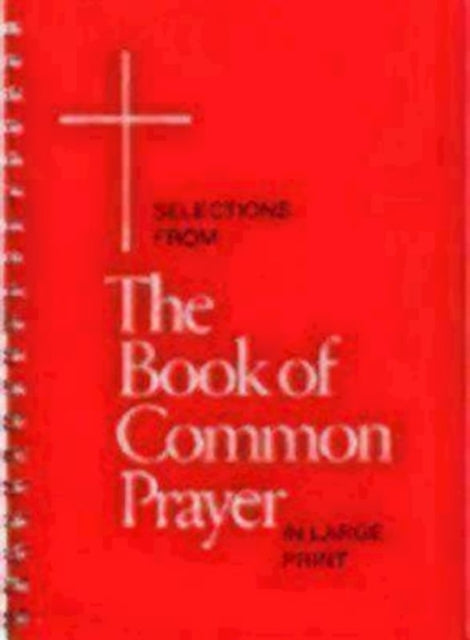 Selections from the Book of Common Prayer in Large Print