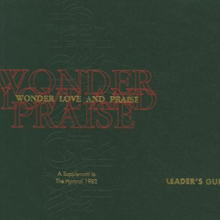 Wonder Love and Praise Leaders Edition A Supplement to the Hymnal 1982