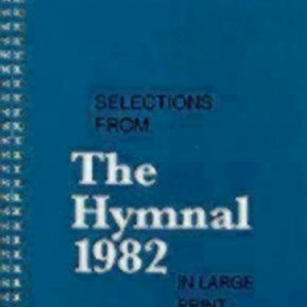 selectionsfromthehymnal1982inlargeprint