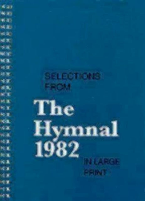 selectionsfromthehymnal1982inlargeprint