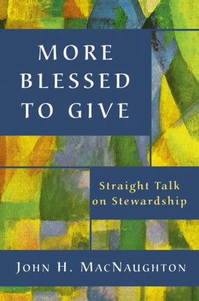 More Blessed to Give Straight Talk on Stewardship