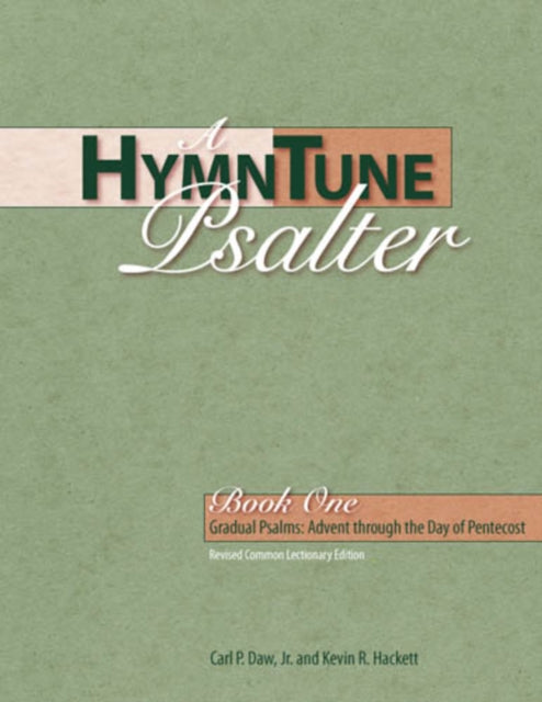 A HymnTune Psalter, Book One Revised Common Lectionary Edition: Gradual Psalms