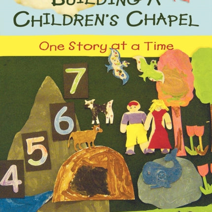 Building a Childrens Chapel One Story at a Time