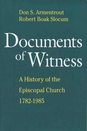 Documents of Witness A History of the Episcopal