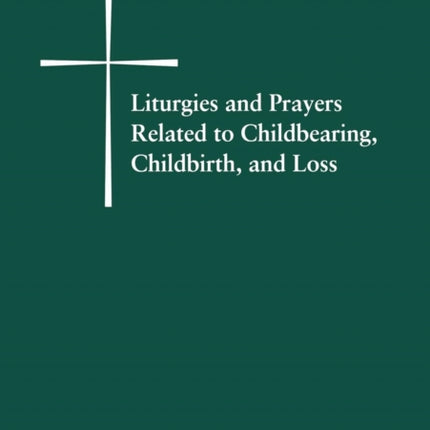 Liturgies and Prayers Related to Childberaring