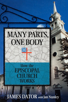 Many Parts One Body How the Episcopal Church