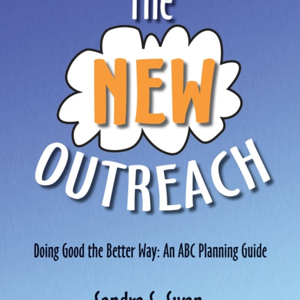 The New Outreach Doing Good the Better Way An ABC
