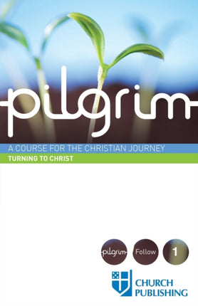 Pilgrim  Turning to Christ
