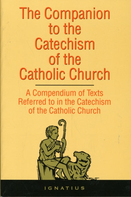 Companion to the Catechism of the Catholic Church: A Complete Book of References