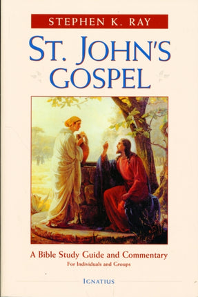 Saint John's Gospel: A Bible Study and Commentary