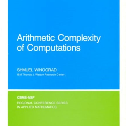 Arithmetic Complexity of Computations CBMSNSF