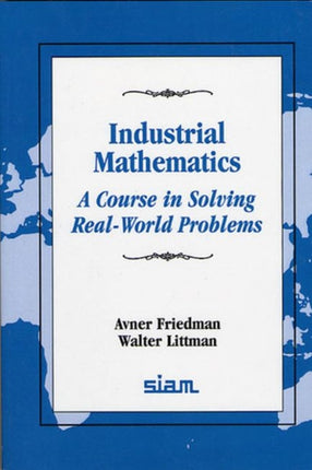 Industrial Mathematics A Course in Solving