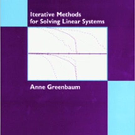 Iterative Methods for Solving Linear Systems 17 Frontiers in Applied Mathematics Series Number 17